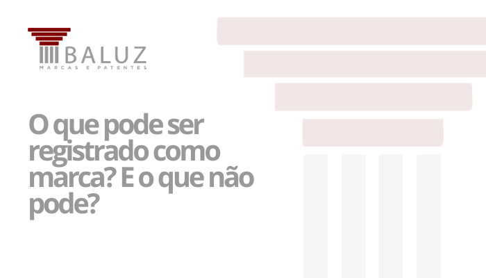 O que pode ser registrado como marca?