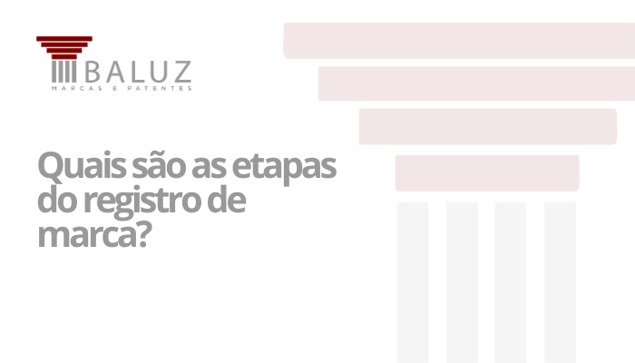 Quais são as etapas do registro de marca?